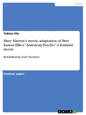 cover image of Mary Harron's movie adaptation of Bret Easton Ellis's "American Psycho". a feminist movie